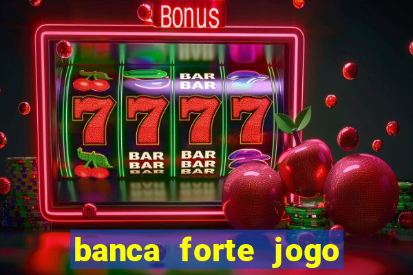 banca forte jogo do bicho app